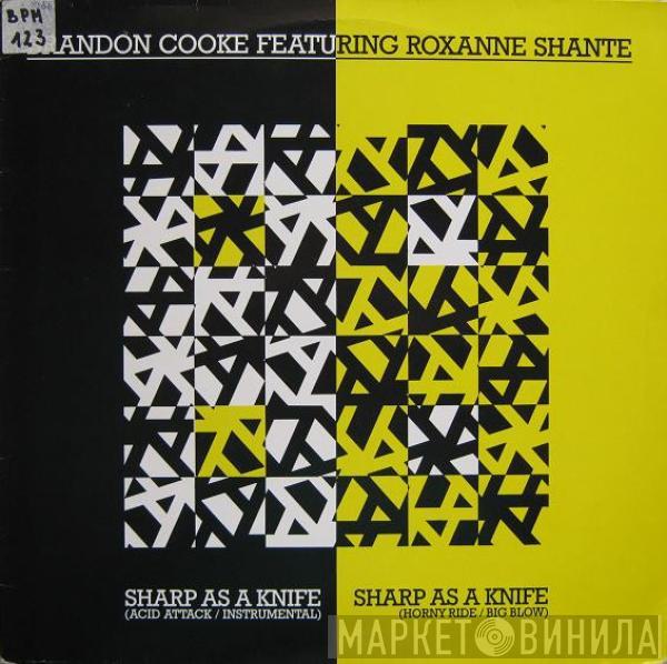 Featuring Brandon Cooke  Roxanne Shanté  - Sharp As A Knife