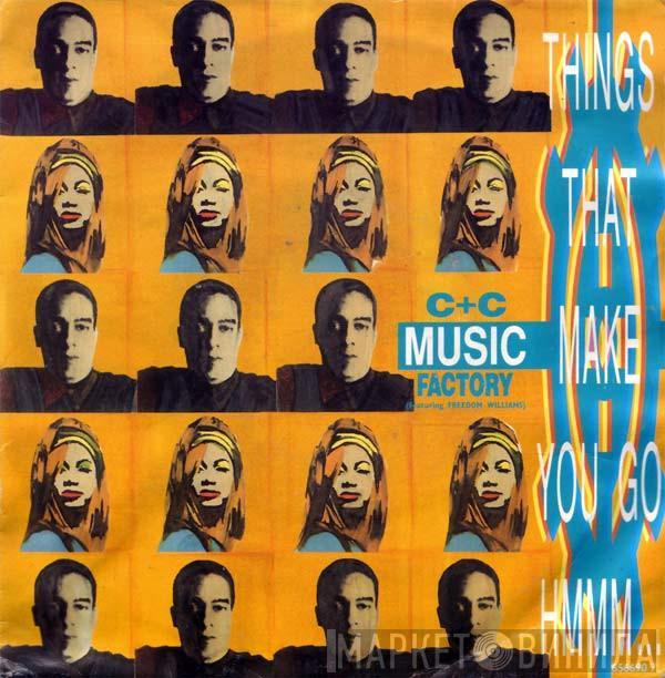 Featuring C + C Music Factory  Freedom Williams  - Things That Make You Go Hmmm...