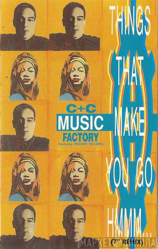 Featuring C + C Music Factory  Freedom Williams  - Things That Make You Go Hmmm...