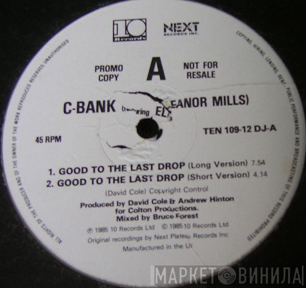 Featuring C-Bank  Eleanore Mills  - Good To The Last Drop