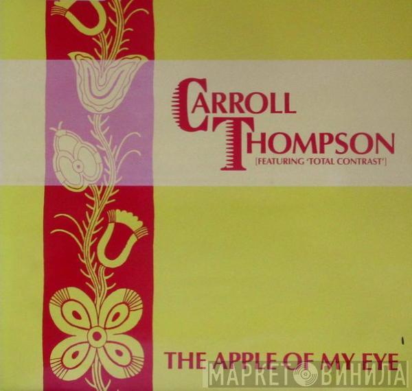 Featuring Carroll Thompson  Total Contrast  - The Apple Of My Eye