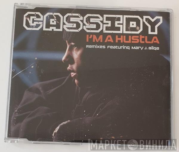 Featuring Cassidy   Mary J. Blige  - I'm A Hustla (Remixes)
