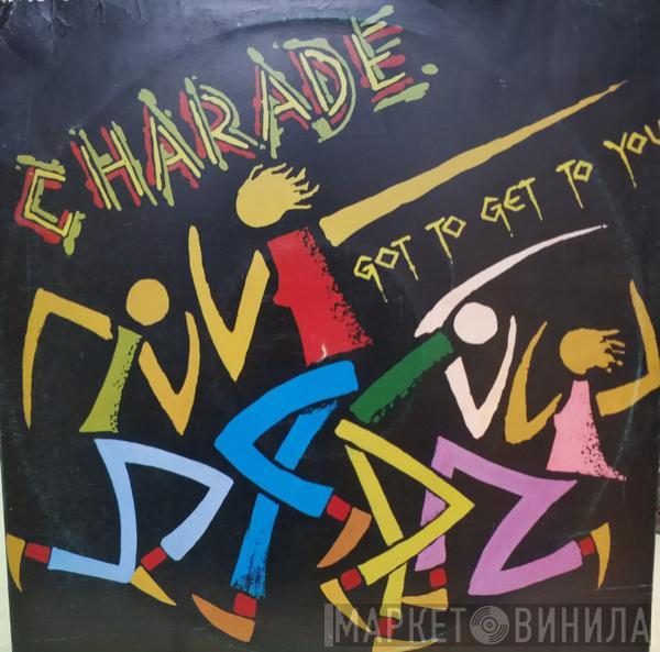 Featuring Charade   Jessica   - Got To Get To You