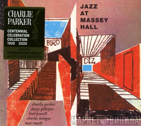 Featuring Charlie Parker , Dizzy Gillespie , Bud Powell , Charles Mingus  Max Roach  - Jazz At Massey Hall