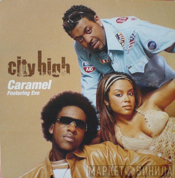 Featuring City High  Eve   - Caramel
