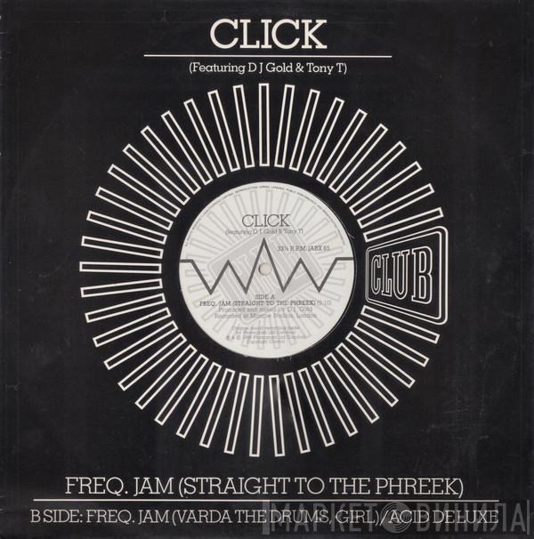 Featuring Click & DJ Gold  Tony T  - Freq. Jam (Straight To The Phreek)