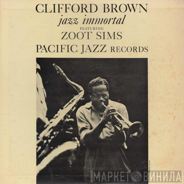 Featuring Clifford Brown  Zoot Sims  - Jazz Immortal