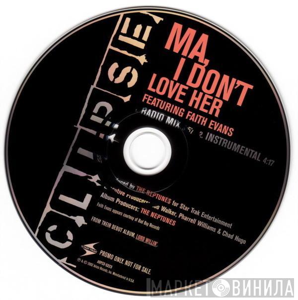 Featuring Clipse  Faith Evans  - Ma, I Don't Love Her