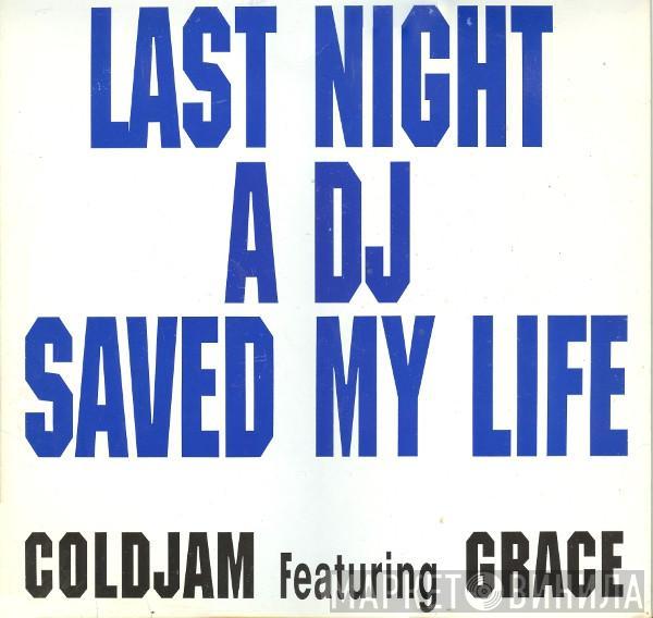 Featuring ColdJam  Grace   - Last Night A DJ Saved My Life