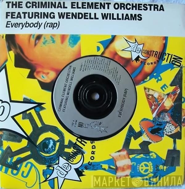 Featuring Criminal Element Orchestra  Wendell Williams  - Everybody (Rap)