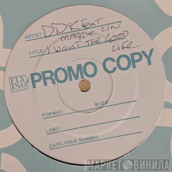 Featuring D.D.K.   Maggie Lin  - I Want The Good Life