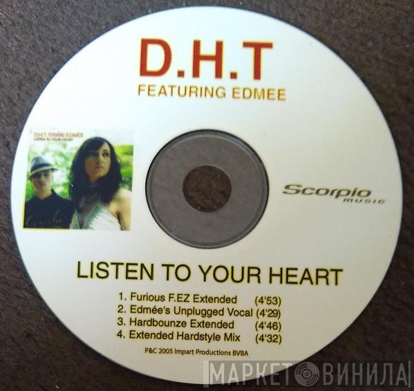 Featuring D.H.T.  Edmée Daenen  - Listen To Your Heart
