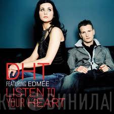Featuring D.H.T.  Edmée Daenen  - Listen To Your Heart