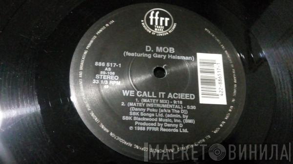 Featuring D Mob  Gary Haisman  - We Call It Acieed / Trance Dance