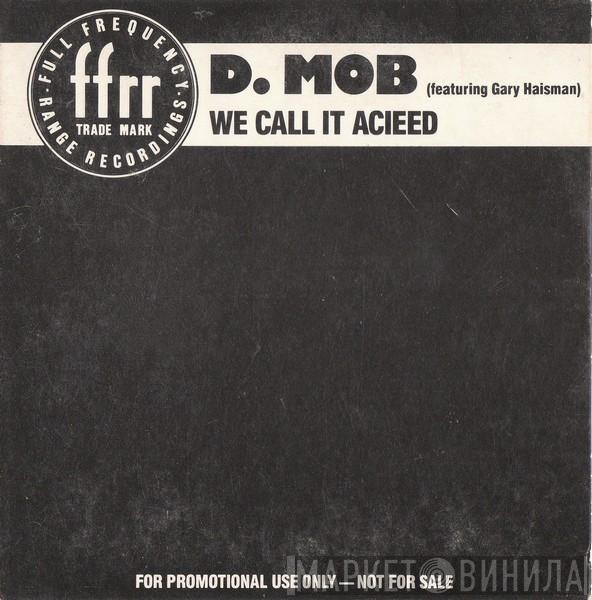 Featuring D Mob  Gary Haisman  - We Call It Acieed