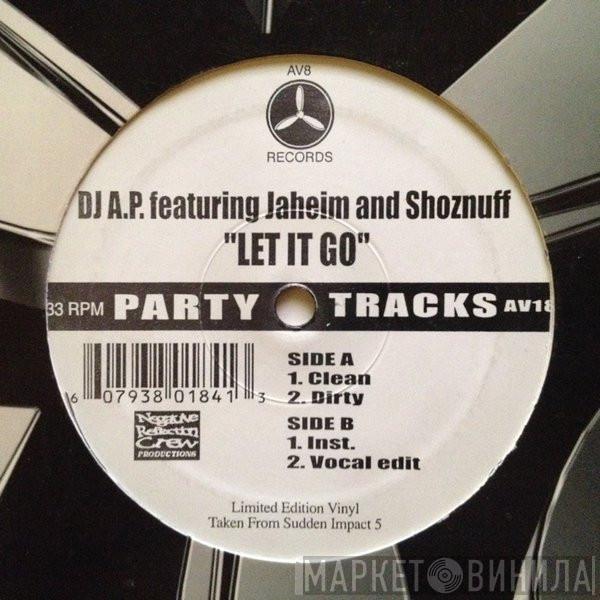 Featuring DJ A.P. And Jaheim  Shoznuff  - Let It Go