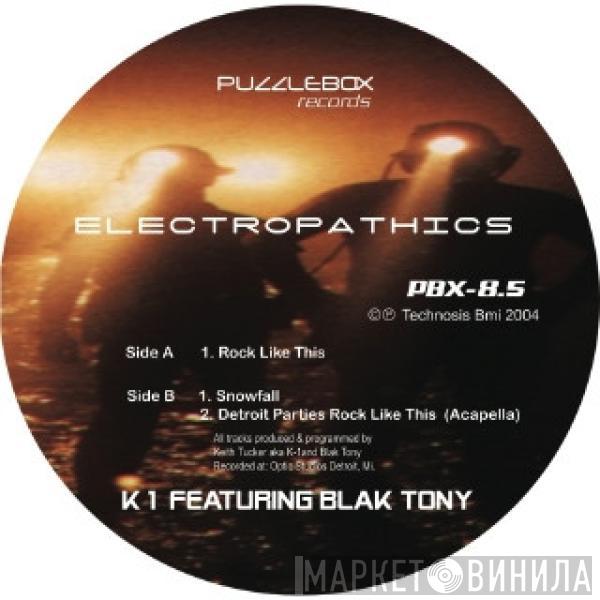 Featuring DJ K-1  Blak Tony  - Electropathics