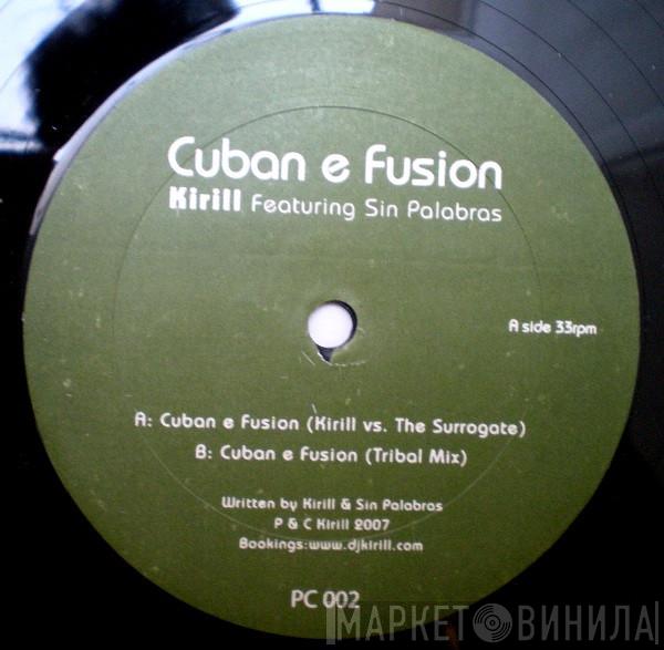 Featuring DJ Kirill  Sin Palabras  - Cuban e Fusion