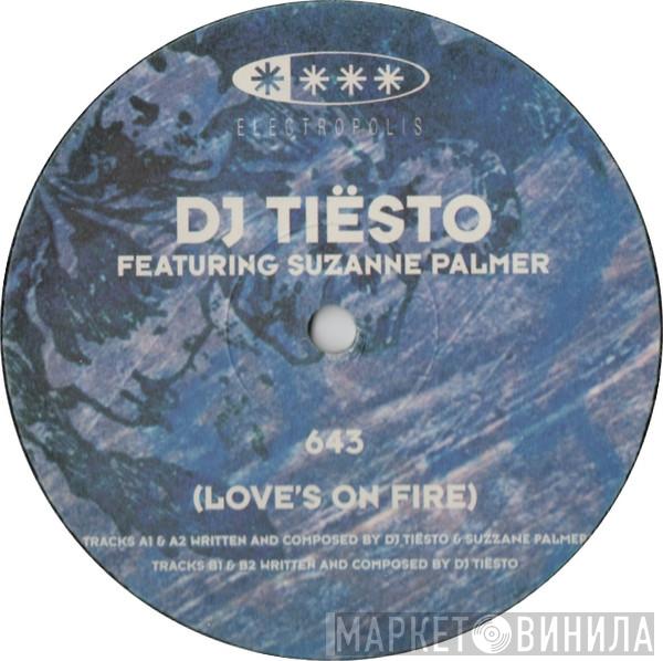 Featuring DJ Tiësto  Suzanne Palmer  - 643 (Love's On Fire)
