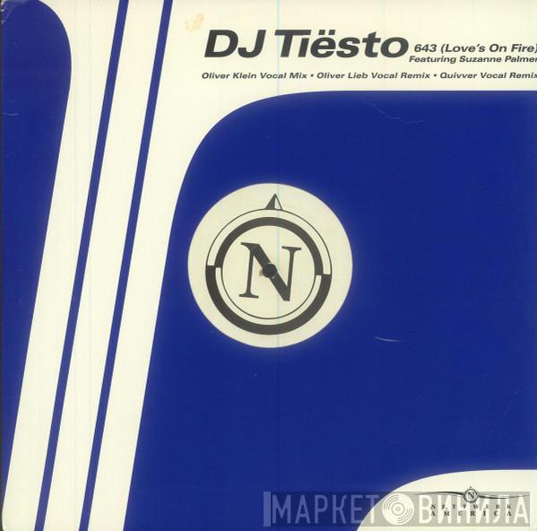 Featuring DJ Tiësto  Suzanne Palmer  - 643 (Love's On Fire)