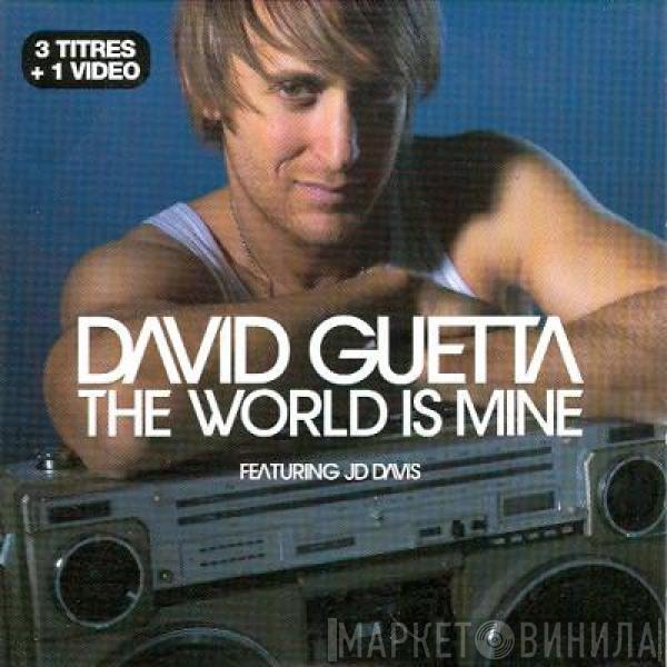 Featuring David Guetta  JD Davis  - The World Is Mine
