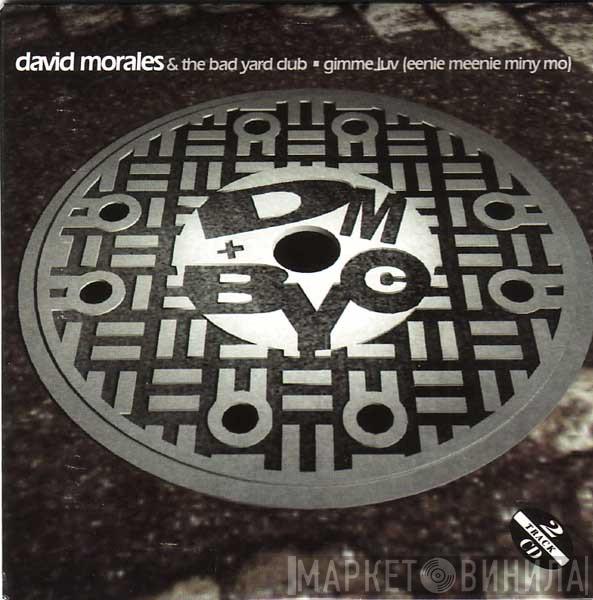 Featuring David Morales & The Bad Yard Club  Papa San  - Gimme Luv (Eenie Meenie Miny Mo)