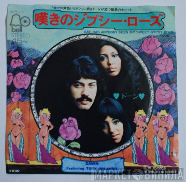 Featuring Dawn   Tony Orlando  - Say, Has Anybody Seen My Sweet Gypsy Rose