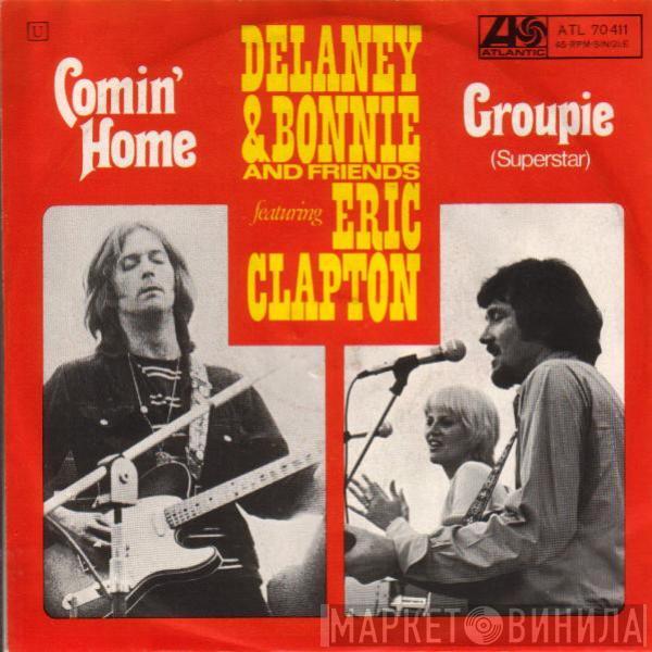 Featuring Delaney & Bonnie & Friends  Eric Clapton  - Comin' Home / Groupie (Superstar)