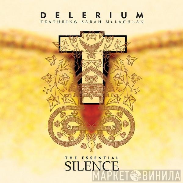Featuring Delerium  Sarah McLachlan  - The Essential Silence