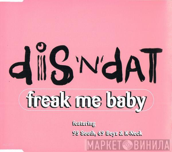 Featuring Dis 'N' Dat , 95 South & 69 Boyz  K-Nock  - Freak Me Baby