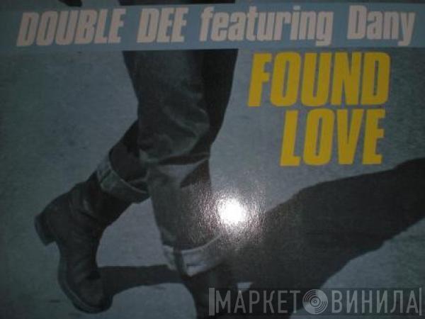 Featuring Double Dee  Dany  - Found Love