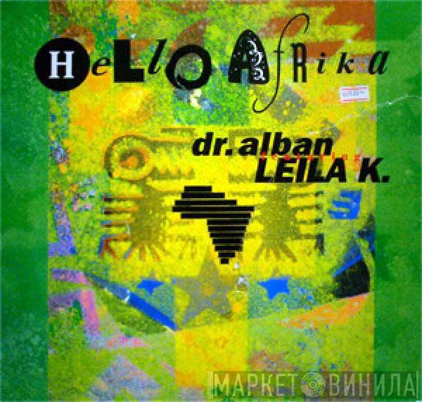 Featuring Dr. Alban  Leila K  - Hello Afrika