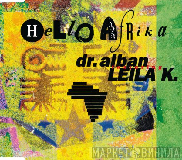 Featuring Dr. Alban  Leila K  - Hello Afrika