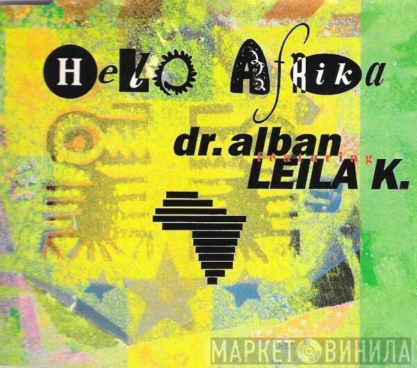 Featuring Dr. Alban  Leila K  - Hello Afrika