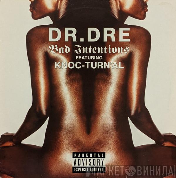 Featuring Dr. Dre  Knoc-Turn'al  - Bad Intentions