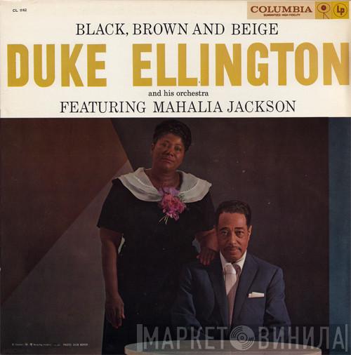 Featuring Duke Ellington And His Orchestra  Mahalia Jackson  - Black, Brown And Beige