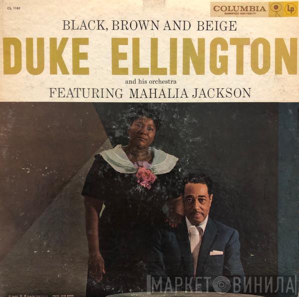 Featuring Duke Ellington And His Orchestra  Mahalia Jackson  - Black, Brown And Beige