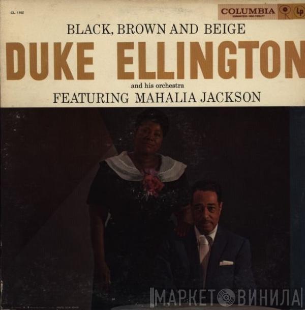 Featuring Duke Ellington And His Orchestra  Mahalia Jackson  - Black, Brown And Beige