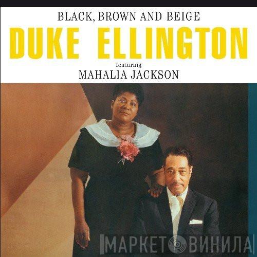 Featuring Duke Ellington  Mahalia Jackson  - Black, Brown And Beige
