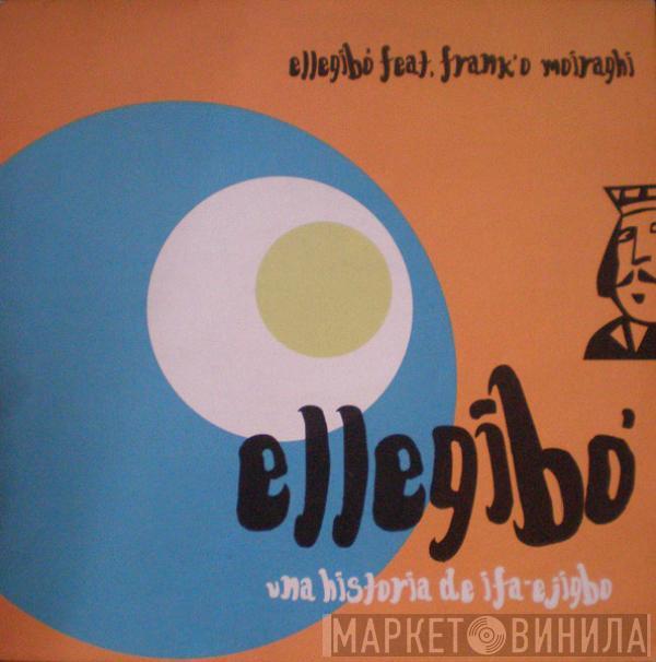 Featuring Ellegibo  Frank 'O Moiraghi  - Ellegibo (Una Historia De Ifa-Ejizbo)