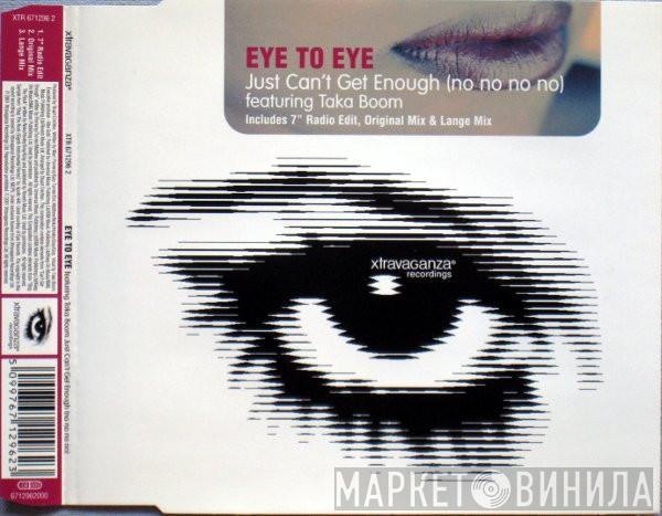 Featuring Eye To Eye  Taka Boom  - Just Can't Get Enough (No No No No)