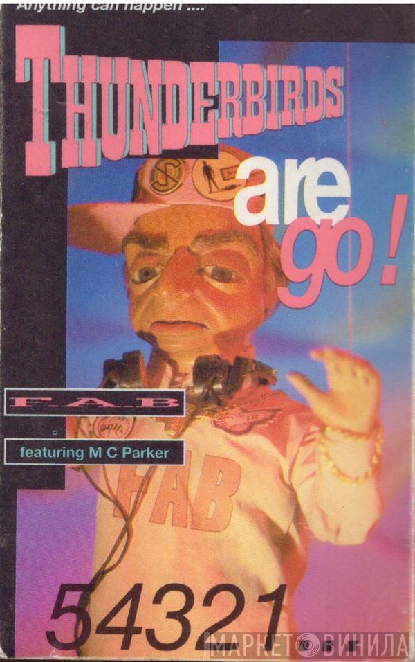 Featuring F.A.B.  MC Parker  - Thunderbirds Are Go!