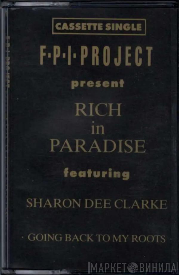 Featuring FPI Project  Sharon Dee Clarke  - Rich In Paradise (Vocal And Instrumental Remixes)