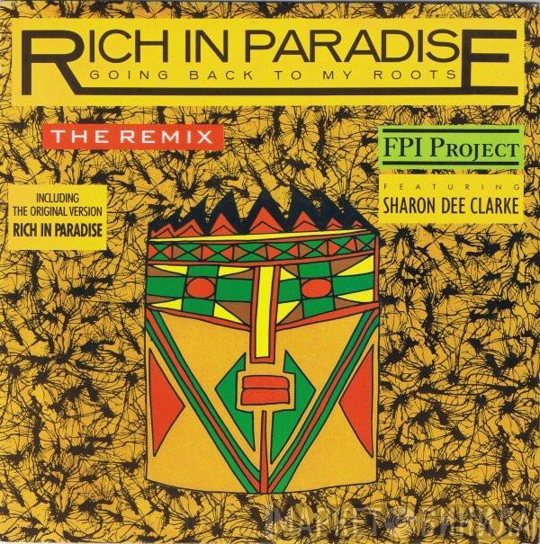 Featuring FPI Project  Sharon Dee Clarke  - Rich In Paradise "Going Back To My Roots" (The Remix)