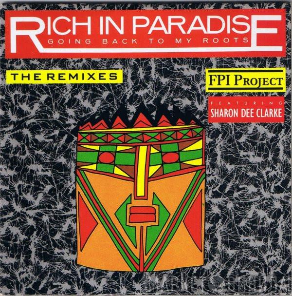 Featuring FPI Project  Sharon Dee Clarke  - Rich In Paradise "Going Back To My Roots" (The Remixes)