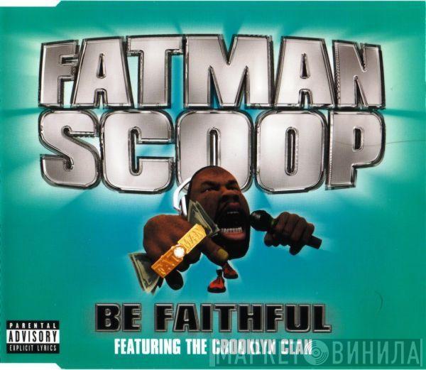 Featuring Fatman Scoop  Crooklyn Clan  - Be Faithful