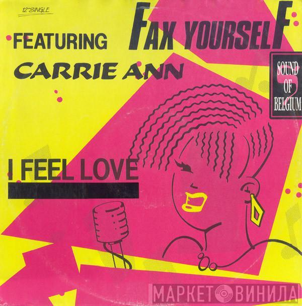 Featuring Fax Yourself  Carrie Ann  - I Feel Love