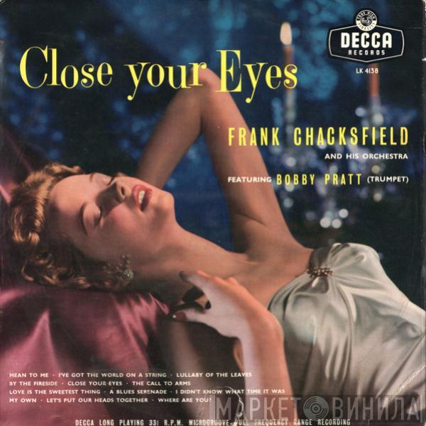 Featuring Frank Chacksfield & His Orchestra  Bobby Pratt  - Close Your Eyes