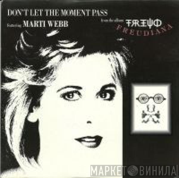 Featuring Freudiana  Marti Webb  - Don't Let The Moment Pass