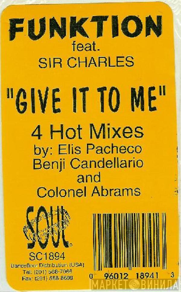 Featuring Funktion  Sir Charles  - Give It To Me